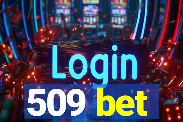 509 bet